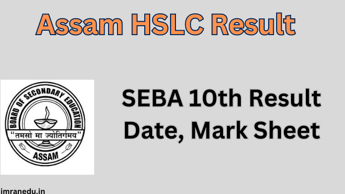 Assam HSLC Result 2024 - SEBA 10th Result Date, Mark Sheet