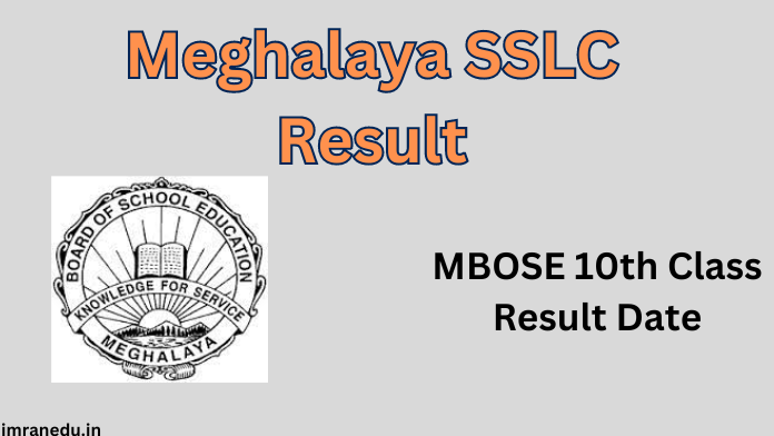 Meghalaya SSLC Result 2024 - MBOSE 10th Class Result Date