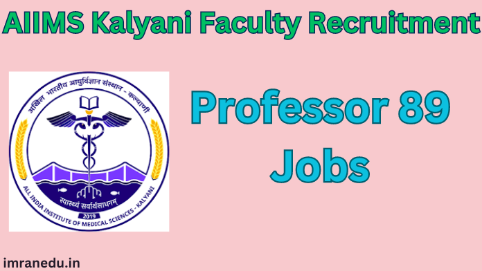 AIIMS Kalyani Faculty Recruitment 2024