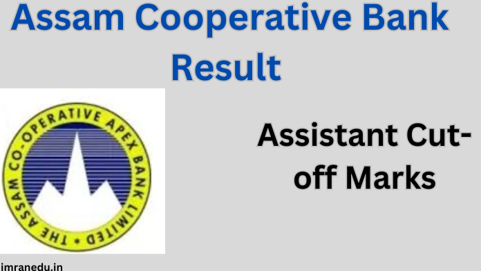 Assam Cooperative Bank Result 2024