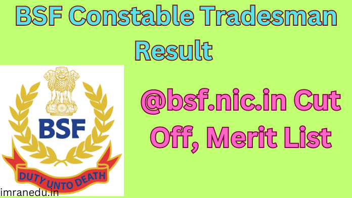 BSF Constable Tradesman Result 2024