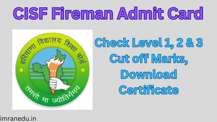 CISF Fireman Admit Card 2024 Released