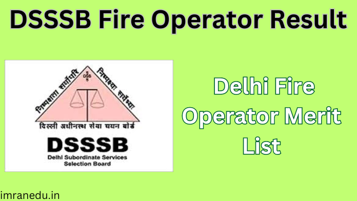 DSSSB Fire Operator Result 2024