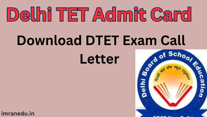 Delhi TET Admit Card 2024