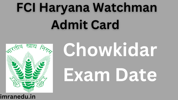 FCI Haryana Watchman Admit Card 2024