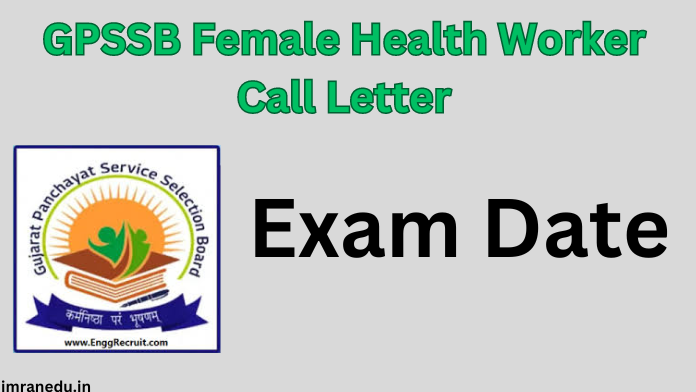 GPSSB Female Health Worker Call Letter 2024