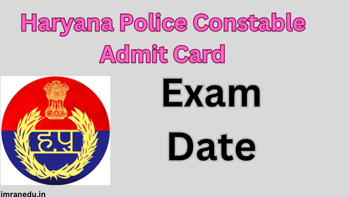 Haryana Police Constable Admit Card 2024