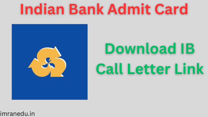 Indian Bank Admit Card 2024