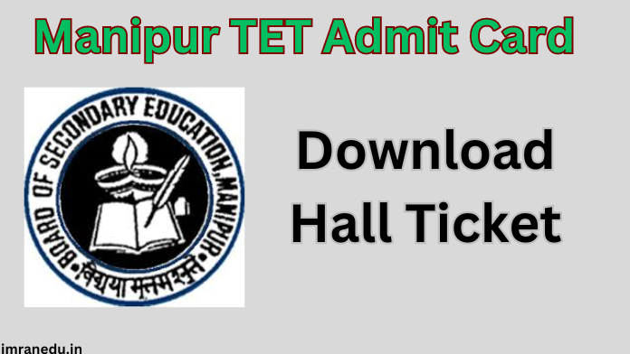 Manipur TET Admit Card 2024