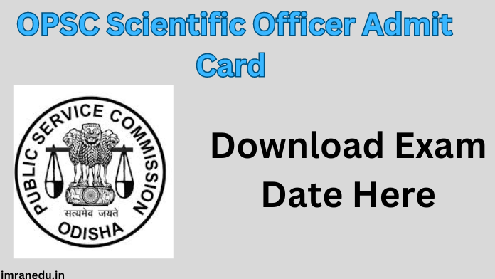 OPSC Scientific Officer Admit Card 2024aa