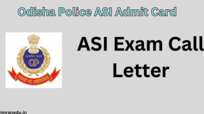 Odisha Police ASI Admit Card 2024