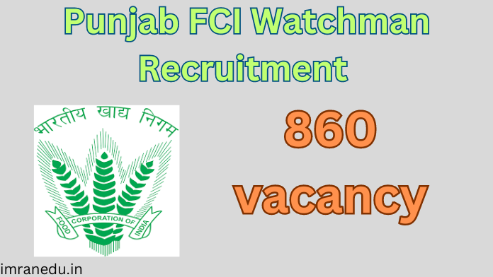 Punjab FCI Watchman Recruitment 2024 - Apply 860 vacancy