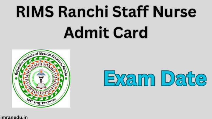 RIMS Ranchi Staff Nurse Admit Card 2024