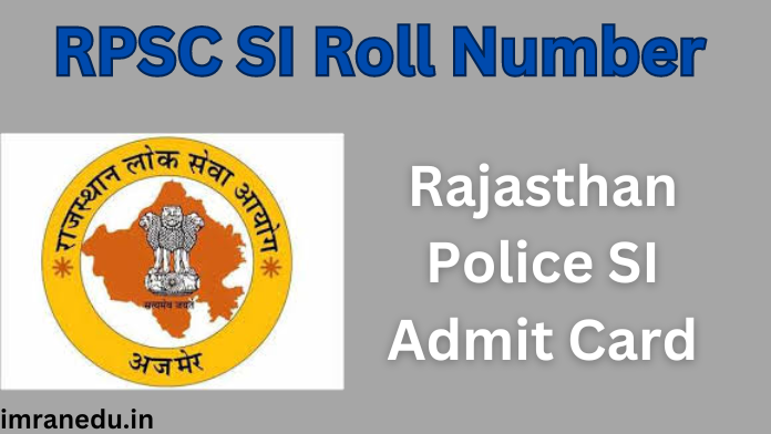 RPSC SI Roll Number 2024