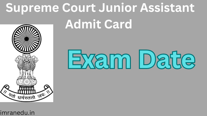 Supreme Court Junior Assistant Admit Card 2024