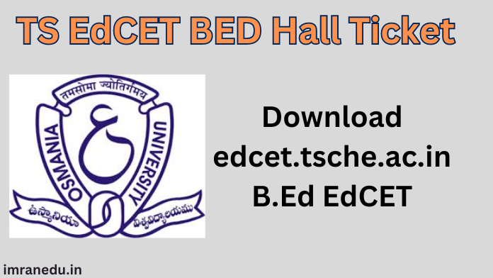 TS EdCET BED Hall Ticket 2024