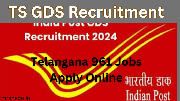 TS GDS Recruitment 2024