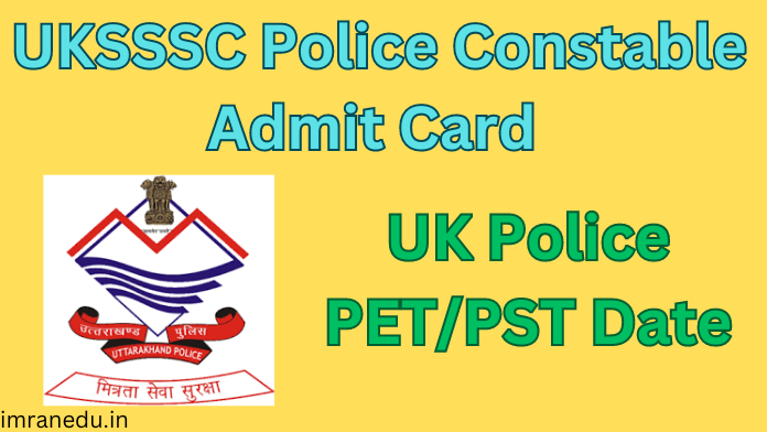 UKSSSC Police Constable Admit Card 2024