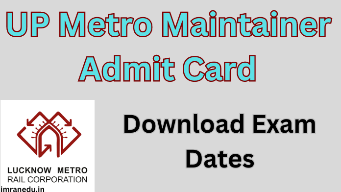 UP Metro Maintainer Admit Card 2024