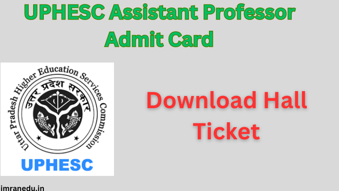 UPHESC Assistant Professor Admit Card 2024