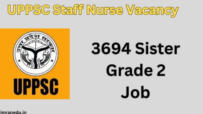 UPPSC Staff Nurse Vacancy 2024