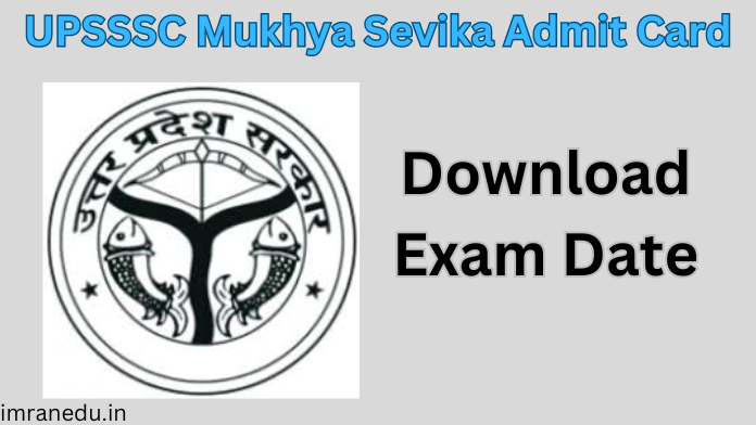 UPSSSC Mukhya Sevika Admit Card 2024