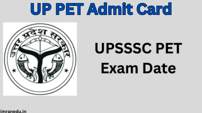 UP PET Admit Card 2024 Link - UPSSSC PET Exam Date