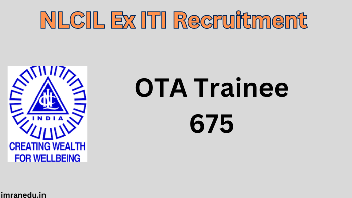 NLCIL Ex ITI Recruitment 2024