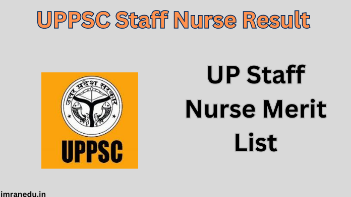 UPPSC Staff Nurse Result 2024 Date - UP Staff Nurse Merit List