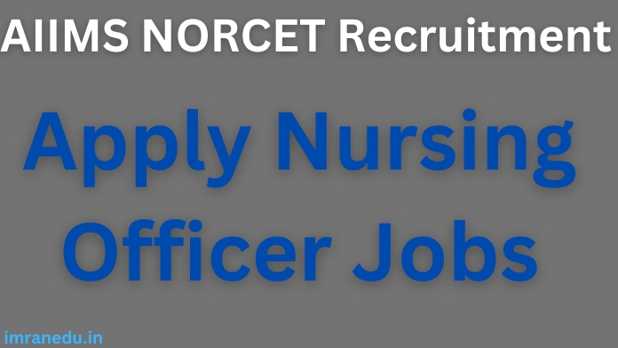 AIIMS NORCET Recruitment