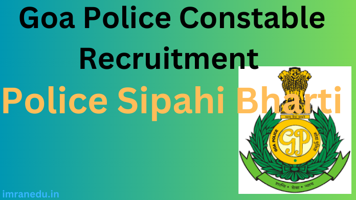 Goa Police Constable Recruitment 2024