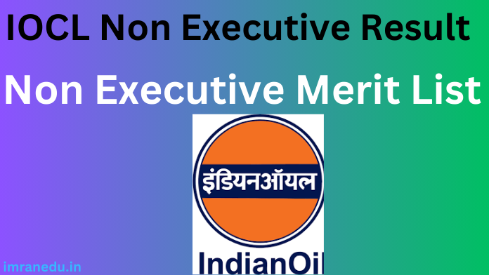 IOCL Non Executive Result 2024