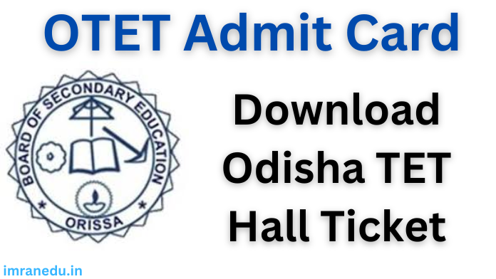 OTET Admit Card 2024 - Download Odisha TET Hall Ticket @bseodisha.ac.in