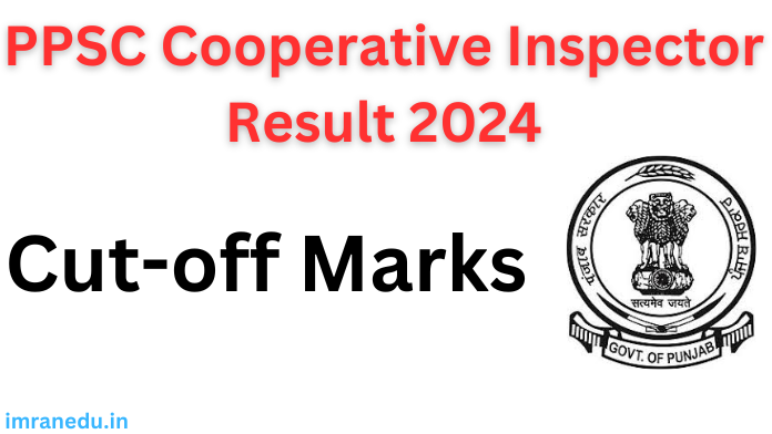 PPSC Cooperative Inspector Result 2024