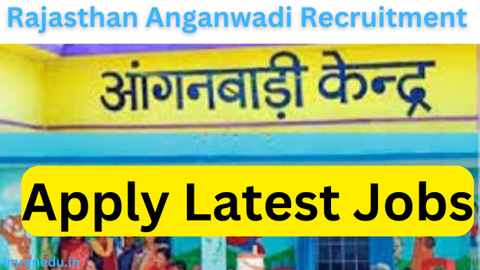 Rajasthan Anganwadi Recruitment 2024